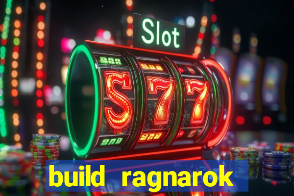 build ragnarok history reborn farm